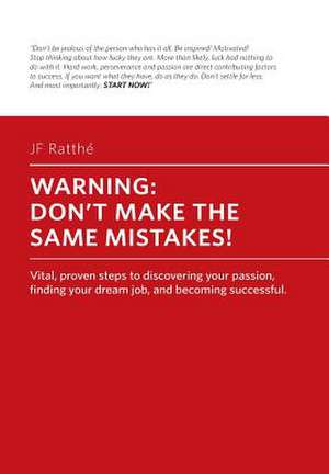 Warning! Don't Make the Same Mistakes de Jf Ratthe