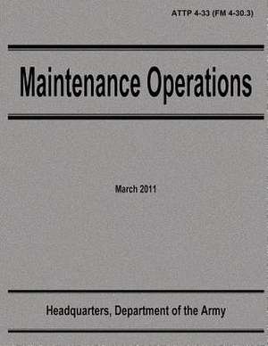 Maintenance Operations (Attp 4-33) de Department Of the Army