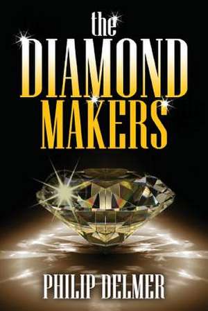 The Diamond Makers de Philip Delmer