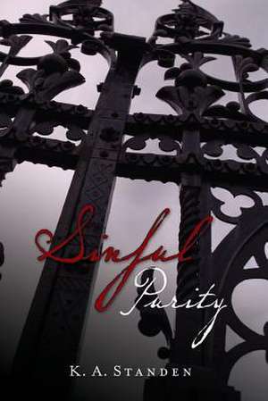 Sinful Purity de K. a. Standen