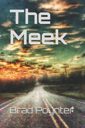 The Meek de Brad Poynter