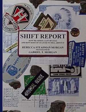 Shift Report de Rebecca Steadman Morgan