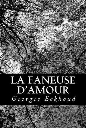 La Faneuse D'Amour de Georges Eekhoud