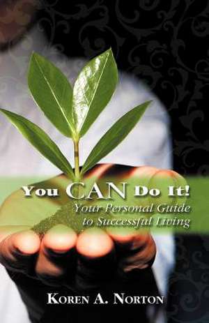 You Can Do It! de Koren A. Norton