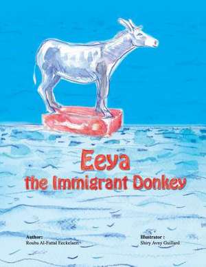 Eeya the Immigrant Donkey de Rouba Al-Fattal Eeckelaert