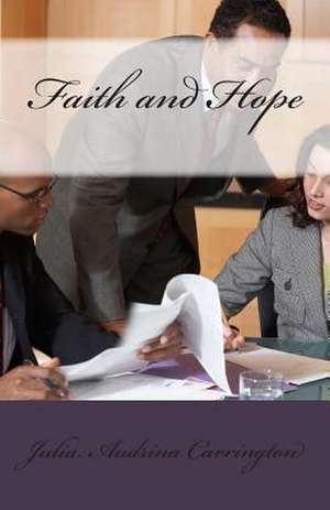 Faith and Hope de Julia Audrina Carrington