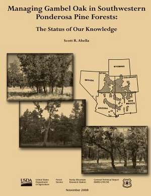 Managing Gambel Oak in Southwestern Ponderosa Pine Forests de Scott R. Abella