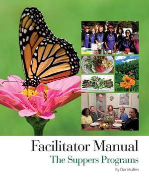 The Suppers Programs Facilitator Manual de Dor Mullen