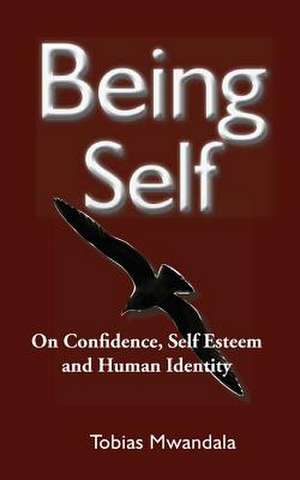 Being Self de Tobias Mwandala