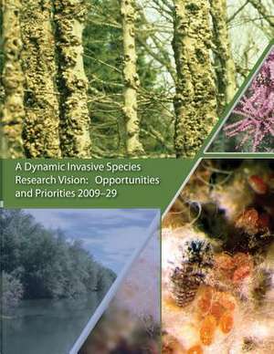 A Dynamic Invasive Species Research Vision de U. S. Department of Agriculture