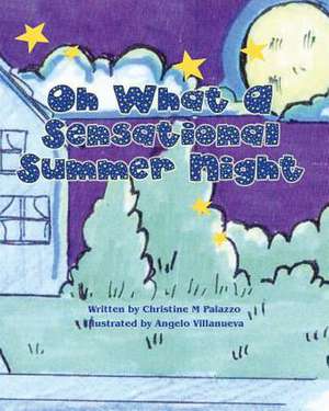 Oh What a Sensational Summer Night de Miss Christine M. Palazzo