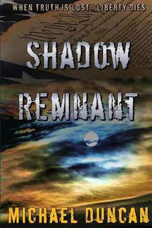 Shadow Remnant de Michael E. Duncan