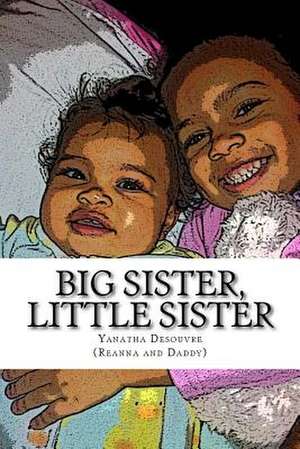 Big Sister, Little Sister de Yanatha Desouvre