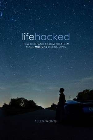 Lifehacked de Allen Wong