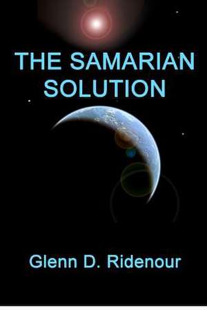 The Samarian Solution de Glenn D. Ridenour