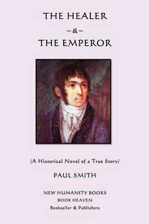 The Healer & the Emperor de Paul Smith