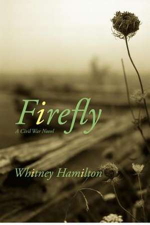 Firefly de Whitney Elizabeth Hamilton