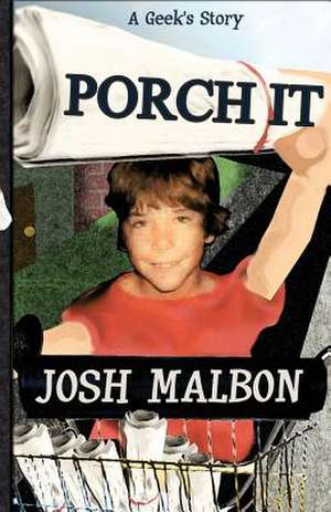 Porch It de Josh Andrew Malbon