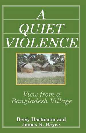 A Quiet Violence de Betsy Hartmann