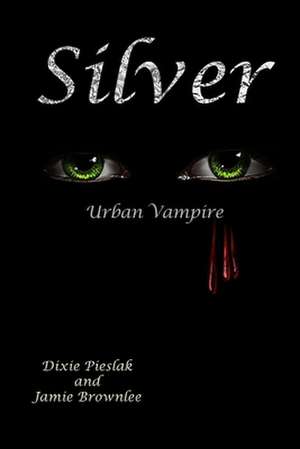 Silver de Dixie Pieslak