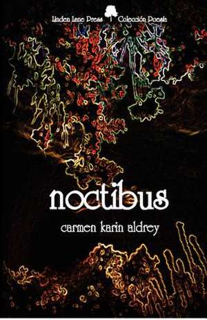 Noctibus de Carmen Karin Aldrey