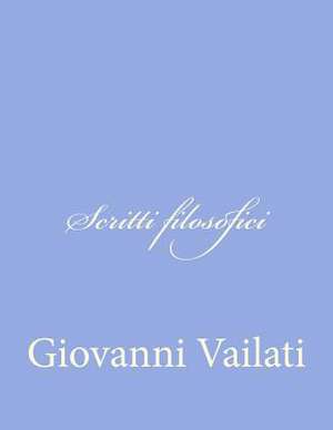 Scritti Filosofici de Giovanni Vailati