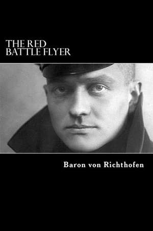 The Red Battle Flyer de Baron Von Richthofen