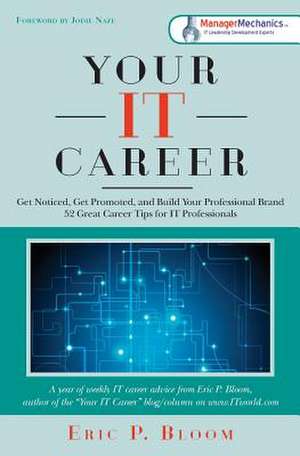 Your It Career de Eric P. Bloom