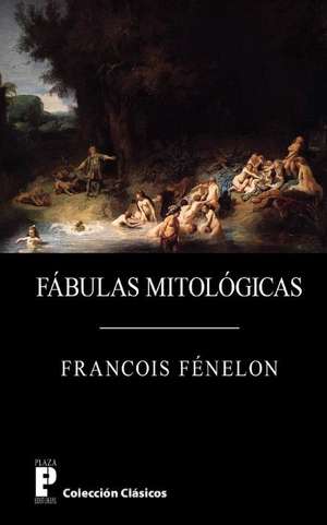 Fabulas Mitologicas de Francois Fenelon