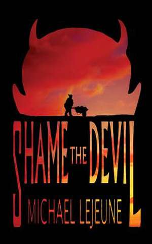 Shame the Devil de Michael Lejeune