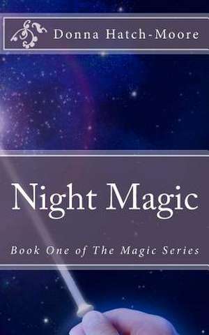 Night Magic de Donna Hatch-Moore