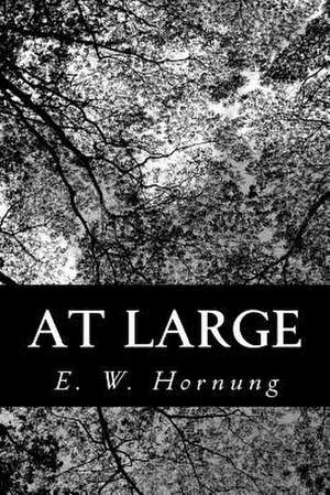 At Large de E. W. Hornung
