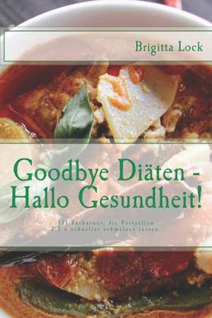 Goodbye Diaten - Hallo Gesundheit!