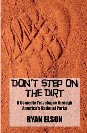 Don't Step on the Dirt de Ryan Elson