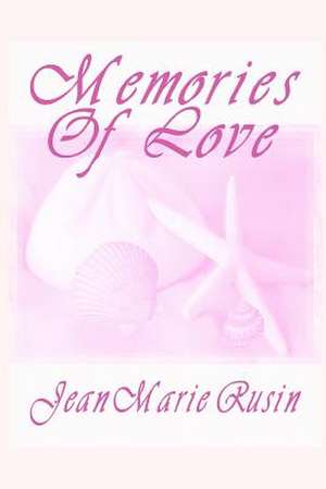 Memories of Love de Jean Marie Rusin