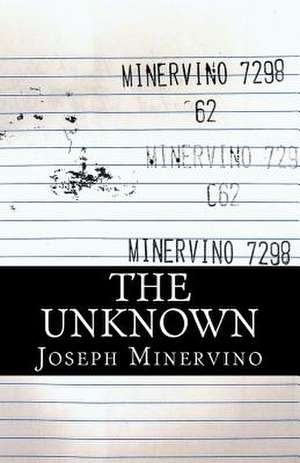 The Unknown de Joseph Minervino