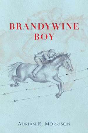 Brandywine Boy de Adrian Morrison