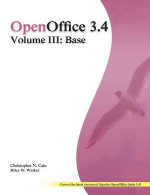 Openoffice 3.4 Volume III de Christopher N. Cain