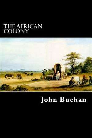 The African Colony de John Buchan