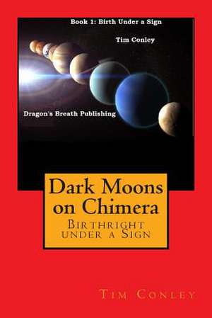 Dark Moons on Chimera de Tim Conley