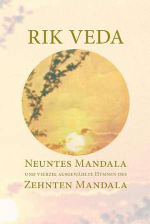 Rik Veda Neuntes Und Zehntes Mandala de Jan Muller