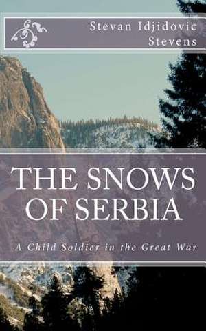 The Snows of Serbia de Stevan Idjidovic Stevens