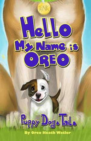 "Hello My Name Is Oreo" de Oreo Heath Watler Dog