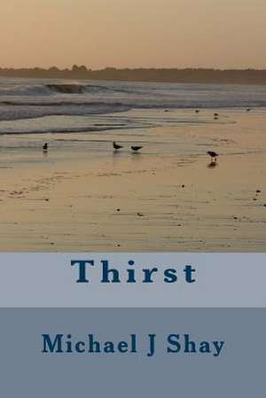 Thirst de Michael J. Shay