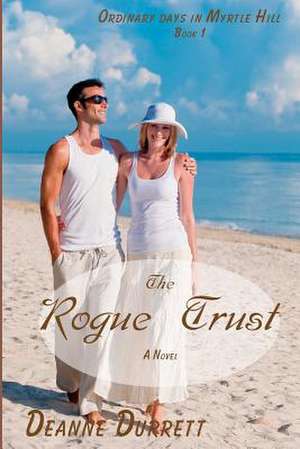 The Rogue Trust de Deanne Durrett