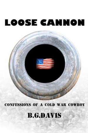 Loose Cannon de B. G. Davis