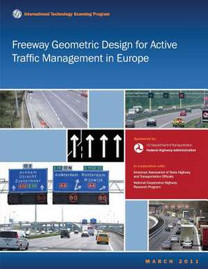 Freeway Geometric Design for Active Traffic Management in Europe de U. S. Department of Transportation