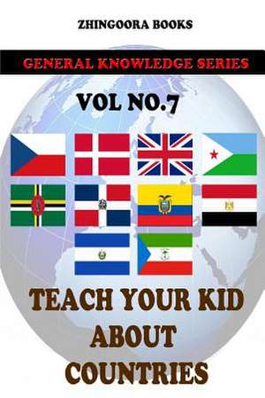 Teach Your Kids about Countries [Vol 7] de Zhingoora Books