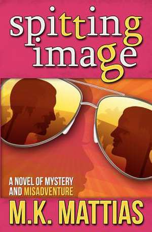 Spitting Image de M. K. Mattias
