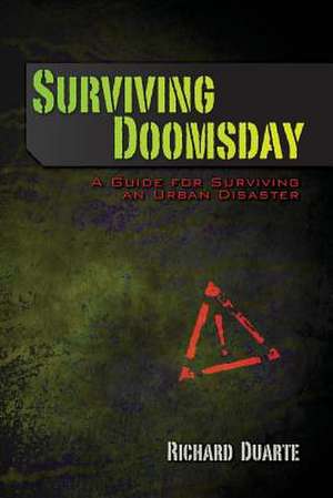 Surviving Doomsday de Richard Duarte